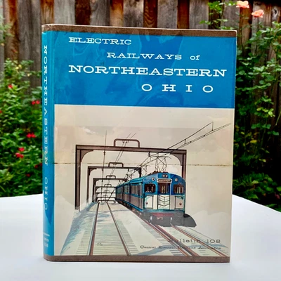 CERA Bulletin 108 Electric Railways of Northeastern Ohio Joseph Canefield HC DJ - Image 1 of 4