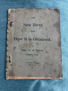 The New Birth And How It Is Obtained. Christian Paperback Stitch Binding 1905 - Picture 1 of 19