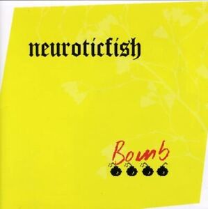 Neuroticfish The Bomb (CD) (US IMPORT)