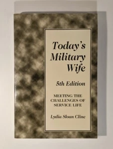 Today's Military Wife by Lydia Sloan Cline (2003, Paperback) 5th Edition - Imagen 1 de 3