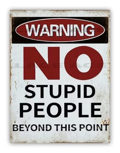 "No Stupid People Beyond This Point" Metal Garage Warning Sign For Shed Workshop - Picture 1 of 2