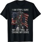 NEW LIMITED American Flag 1776% No One Will Taking My Gun T-Shirt - MADE IN USA