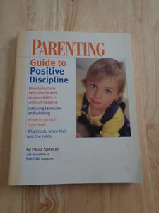 Parenting Guide to Positive Discipline by Paula Spencer, Editors of Parenting SC - Picture 1 of 1