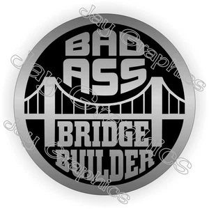 Arnés calcomanías divertidas calcomanías de casco de seguridad 3 piezas Bad Ass Bridge Builder - Imagen 1 de 1