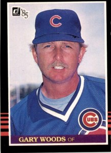 1985 Donruss . Gary Woods . Chicago Cubs #555