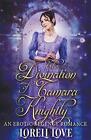The Divination Of Tamara Knightly: An Erotic Regency Romance.By Love Pb<|