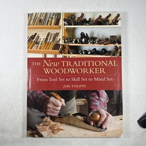 New Traditional Woodworker : From Tool Set to Skill Set to Mind Set by Jim... - Bild 1 von 9