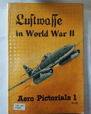 Luftwaffe in World War II by Uwe Feist & Rene J. Francillon Aero Pictorials I - Image 1 of 4