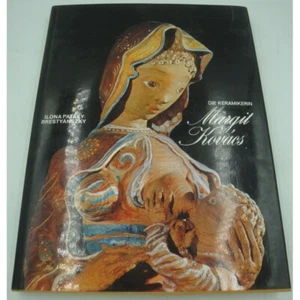 Ilona Pataky-Brestyanszky - die keramikerin Margit Kovacs 1989 Kepzomuveszeti Ki - Imagen 1 de 6