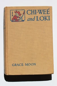 CHI-WEE AND LOKI OF THE DESERT by Grace Moon, stated First Edition 1926, hc - Foto 1 di 10