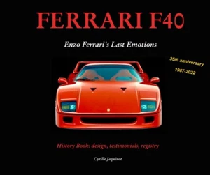 New Book FERRARI F40 Enzo Ferrari's Last Emotions Dario Benuzzi - Foto 1 di 3