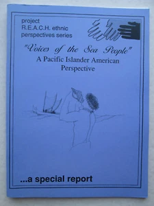 VOICES OF THE SEA PEOPLE a Pacific Islander American Perspective PROJECT REACH - Picture 1 of 3