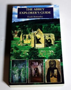 The Abbey Explorer's Guide: A Guide to Abbeys and Other Religious ... PB Book. - Picture 1 of 3