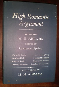 High Romantic Argument : Essays for M. H. Abrams by Lawrence Lipking (1981,... - Foto 1 di 1