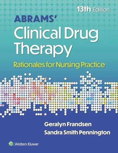 Abrams' Clinical Drug Therapy : Rationales for Nursing Practice by Sandra PENNINGTON and Geralyn Frandsen (2024, Trade Paperback)