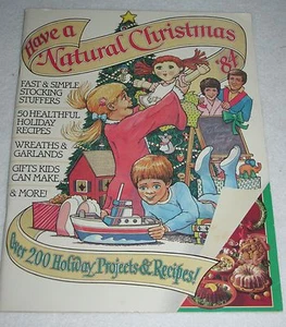 Have a Natural Christmas ~Over 200 Holiday Projects & Recipes ~1984~PB - Picture 1 of 5