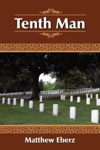 NEW Tenth Man, Paperback by Eberz, Matthew, Brand New, Free shipping in the US - Picture 1 of 1
