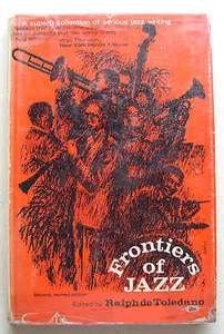 FRONTIERS OF JAZZ 2nd revised ed 1962 Ralph de Toledano Ungar New York HB DJ VGC - Imagen 1 de 1