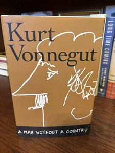A Man Without a Country. Kurt Vonnegut, Jr.  1st HC Ptg. SSP 2005. Fine Unread - Foto 1 di 7