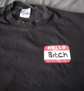 Hello...My Name Is Bitch - T-Shirt - MEDIUM - HUMOR/GAY - DON'T PANIC VINTAGE - Bild 1 von 2