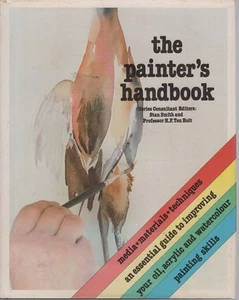 STAN SMITH AND PROFESSOR H.F.TEN HOLT [EDITORS] The Painter's Handbook: Media, M - Picture 1 of 1