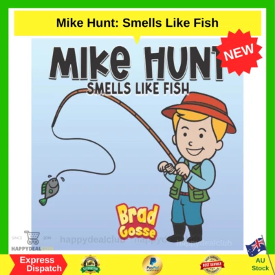 Mike Hunt: Smells Like Fish Paperback Book by Brad Gosse NEW AU FREE SHIPPING - image 1 of 3