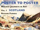 Railway Journeys in Art Volume 1: Scotland by Richard Furness (English) Hardcove