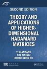 Theory and Applications of Higher-Dimensional Hadamard Matric... - 9781439818077
