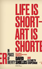 Elizabeth Cooperman David Shi Life Is Short ? Art Is Sho (Paperback) (Us Import)