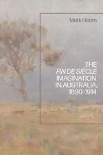 The Fin de Sicle Imagination in Australia, 1890-1914 by Mark Hearn Paperback Boo