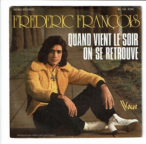 Frédéric FRANCOIS Vinyle 45T 7" QUAND VIENT LE SOIR ON SE RETROUVE - VOGUE 4206 - Bild 1 von 3