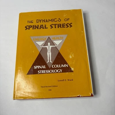 The Dynamics of Spinal Stress Dr. Lowell E. Ward 1980 3-е издание HC DJ Illustrated - Изображение 1 из 4