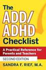 The Add / Adhd Checklist: A Practical Reference For Parents And Teachers By Rief