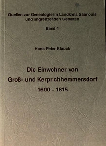 Genealogie Saar Die Einwohner Groß- und Kerprichhemmersdorf 1600 - 1815 - Bild 1 von 1
