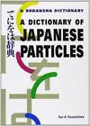 Sue A. Kawashima Dictionary Of Japanese Particles (Paperback) (UK IMPORT)