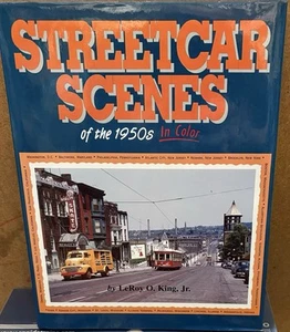 Streetcar Scenes of The 1950s In Color Hard Cover Book King Jr - Picture 1 of 1