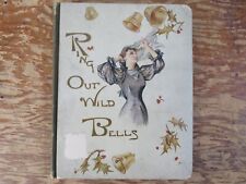 Antique Ring Out Wild Bells 1882 Paper Hardcover book Illustrated GOOD