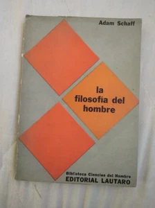 Adam Schaff - La filosofia del hombre - Bild 1 von 1