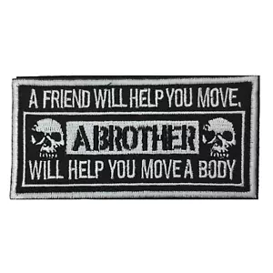 A Brother Will Help Move a Body Hook and Loop Morale Patch Army Navy USMC Air Fo - Picture 1 of 1