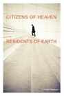 Citizens Of Heaven--Residents Of - Paperback, By Garmon Lindsey - Acceptable