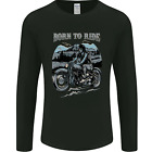 Born To Ride Motorbike Motorcycle Biker Mens Long Sleeve T Shirt