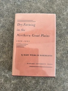 Out of Print Dry Farming in the Northern Great Plains 1900-1925 Mary Hargreaves  - Picture 1 of 10