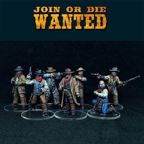 JOIN OR DIE Outlaws - Wild West - Old West - 28mm or 32mm - Cowboys - Desperados - Lawmen