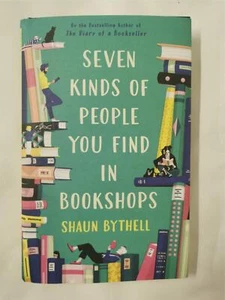 Seven Kinds of People You Find in Bookshops by Shaun Bythell (Hardcover, 2020) - Imagen 1 de 4