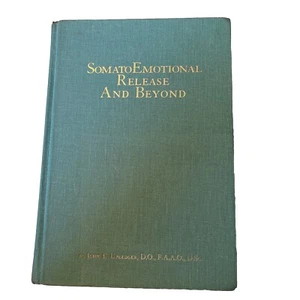 Somato Emotional Release and Beyond by John E. Upledger 1st Edition, 1st Print - Picture 1 of 9