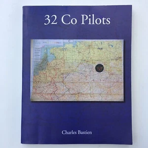 32 CoPilots Buch - Charles R Bastien - signiert - Autogramm - 1. Auflage - Bild 1 von 12