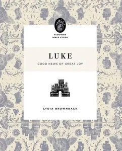 Luke | Good News of Great Joy | Lydia Brownback | Englisch | Taschenbuch | 2021 - Bild 1 von 1