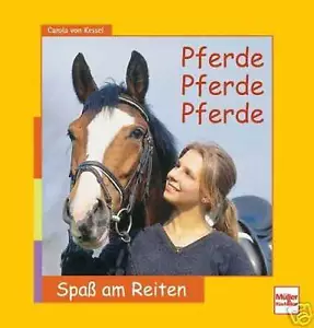 Pferde Pferde Pferde Spaß am Reiten Basiswissen Tipps Tricks für Praxis Kessel - Imagen 1 de 1