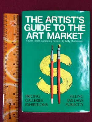 THE ARTIST’S GUIDE TO THE ART MARKET Fourth Edition. BETTY CHAMBERLAIN. HCDJ VG - Image 1 of 4