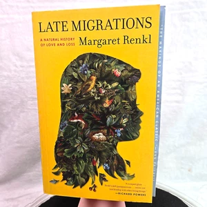 Late Migrations: A Natural History of Love and Loss by Renkl, Margaret - Imagen 1 de 4